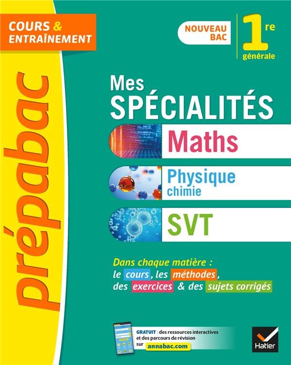 PREPABAC MES SPECIALITES MATHS, PHYSIQUE-CHIMIE, SVT 1RE GENERALE - TOUT-EN-UN NOUVEAU PROGRAMME DE