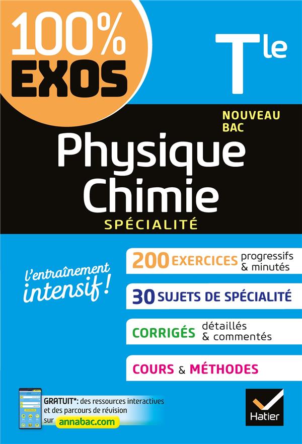 100% EXOS PHYSIQUE-CHIMIE TLE GENERALE (SPECIALITE) - EXERCICES RESOLUS - NOUVEAU BAC TERMINALE