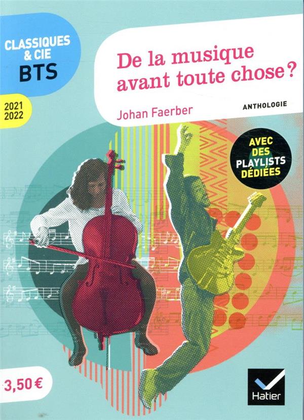 DE LA MUSIQUE AVANT TOUTE CHOSE ? (PROGRAMME BTS 2021-2022) - ANTHOLOGIE POUR L'EPREUVE DE CULTURE G