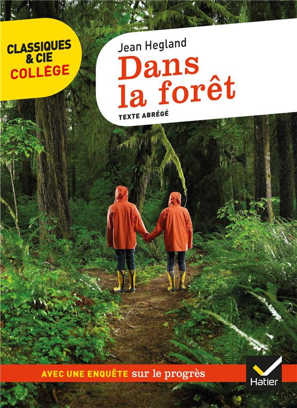 DANS LA FORET - SUIVI D'UNE ENQUETE  LE PROGRES MENACE-T-IL LA NATURE ?