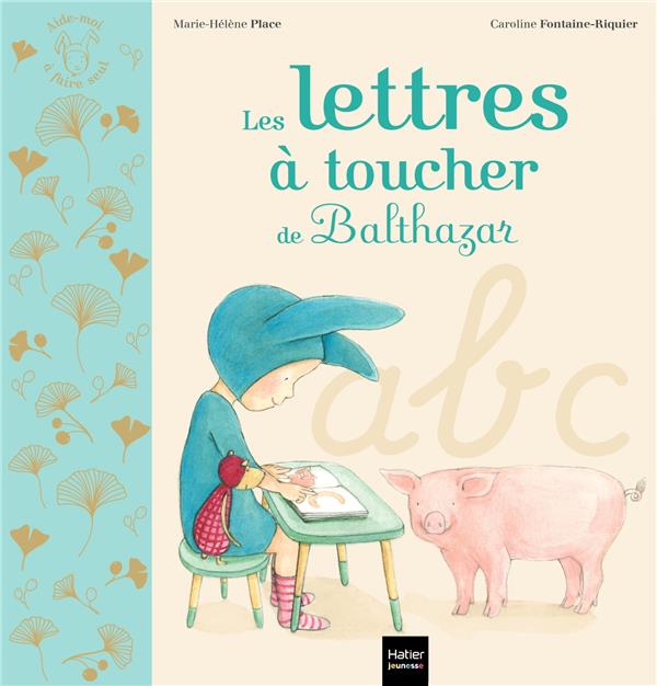 LES LETTRES A TOUCHER DE BALTHAZAR - PEDAGOGIE MONTESSORI