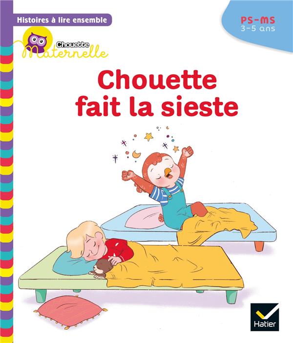 HISTOIRES A LIRE ENSEMBLE CHOUETTE FAIT LA SIESTE PS-MS