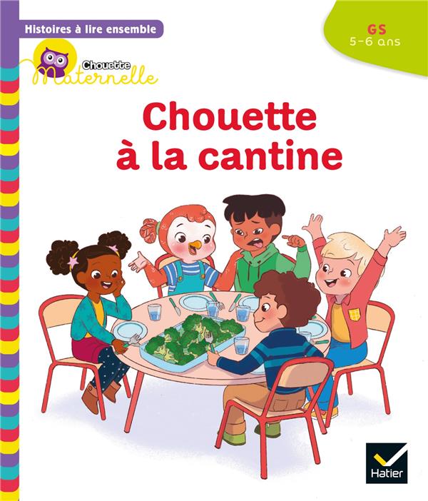 HISTOIRES A LIRE ENSEMBLE CHOUETTE A LA CANTINE GS