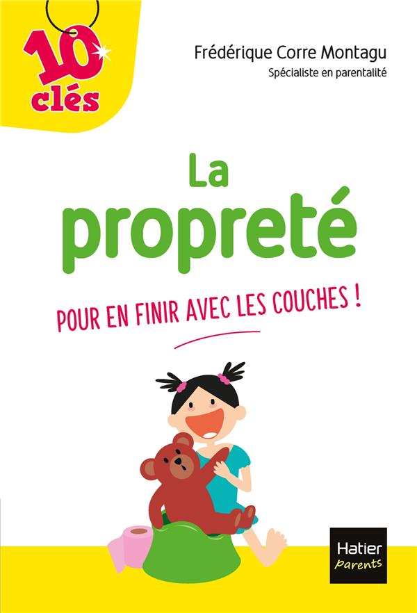 LA PROPRETE - POUR EN FINIR AVEC LES COUCHES !