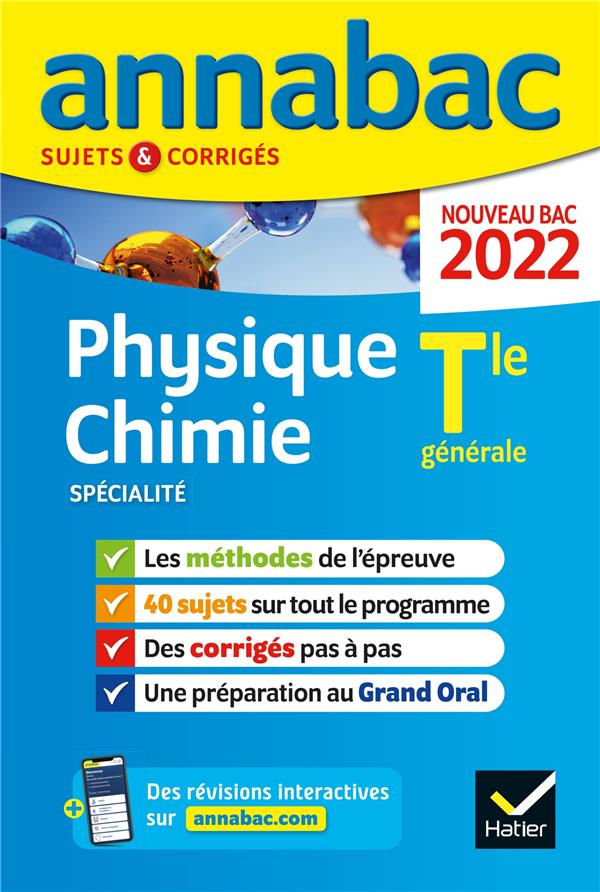 ANNALES DU BAC ANNABAC 2022 PHYSIQUE-CHIMIE TLE GENERALE (SPECIALITE) - METHODES & SUJETS CORRIGES N