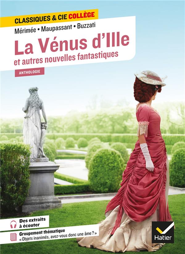 LA VENUS D'ILLE ET AUTRES NOUVELLES FANTASTIQUES - AVEC UN GROUPEMENT THEMATIQUE  OBJETS INANIMES,