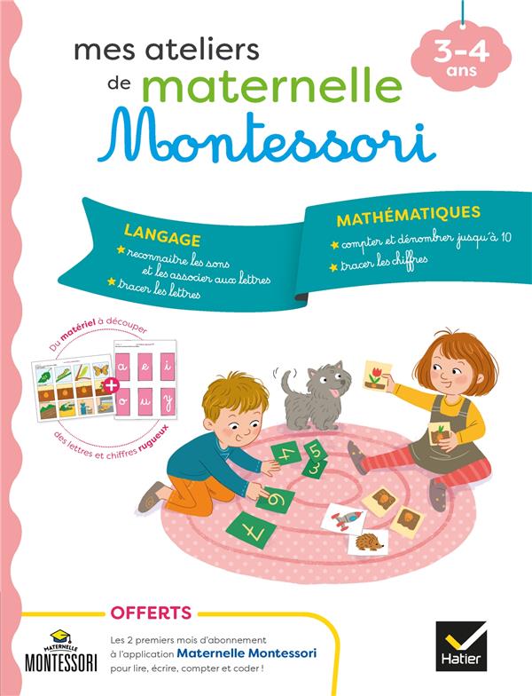 MES ATELIERS DE MATERNELLE MONTESSORI LANGAGE-MATHEMATIQUES 3-4 ANS