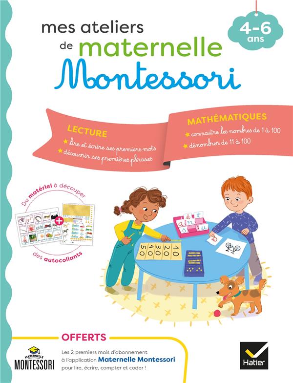 MES ATELIERS DE MATERNELLE MONTESSORI LECTURE-MATHEMATIQUES 4-6 ANS