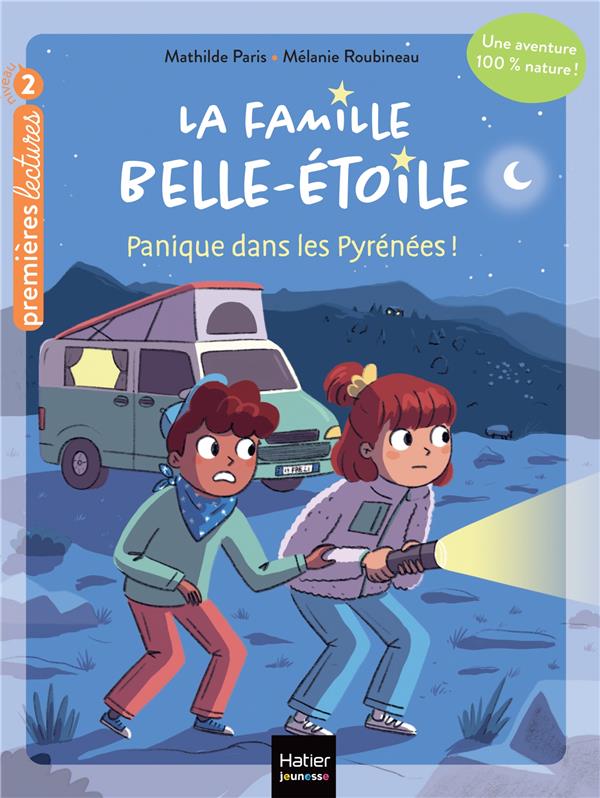 LA FAMILLE BELLE-ETOILE - T02 - LA FAMILLE BELLE-ETOILE - PANIQUE DANS LES PYRENEES CP/CE1 6/7 ANS