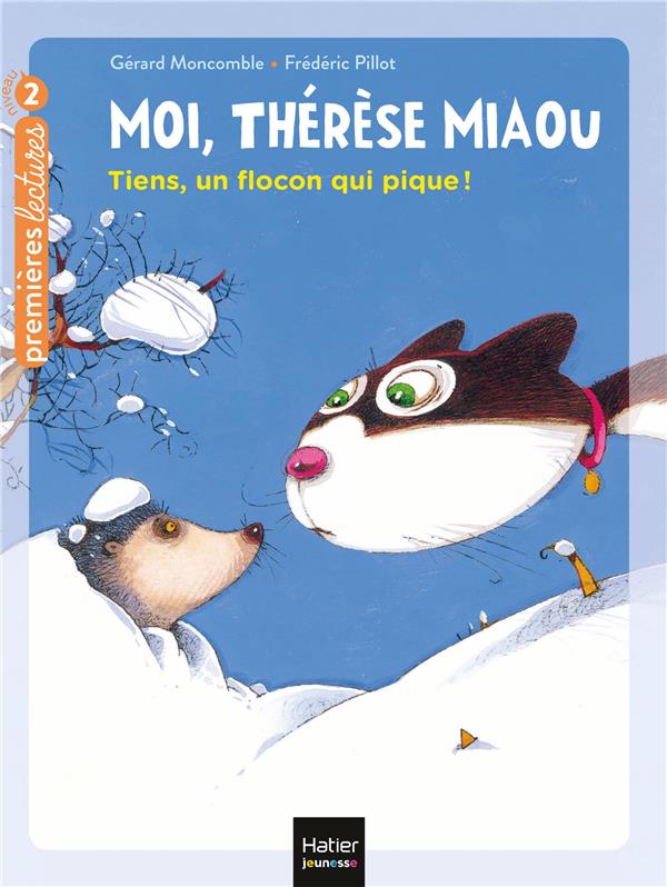 MOI, THERESE MIAOU - T07 - TIENS, UN FLOCON QUI PIQUE ! CP/CE1 - 6/7 ANS