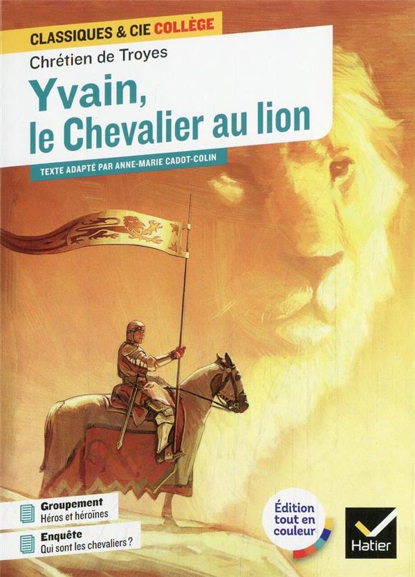 YVAIN, LE CHEVALIER AU LION - AVEC UN GROUPEMENT THEMATIQUE  HEROS ET HEROINES