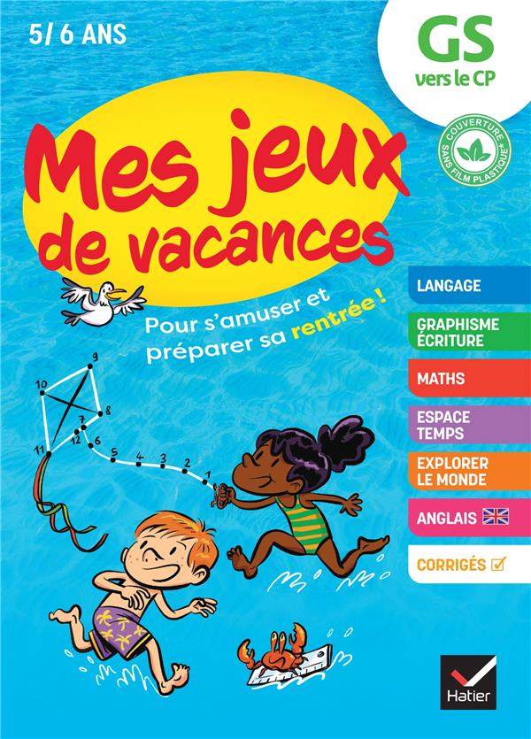 MES JEUX DE VACANCES - CAHIER DE VACANCES 2024 DE LA GS VERS LE CP - POUR REVISER EN S'AMUSANT