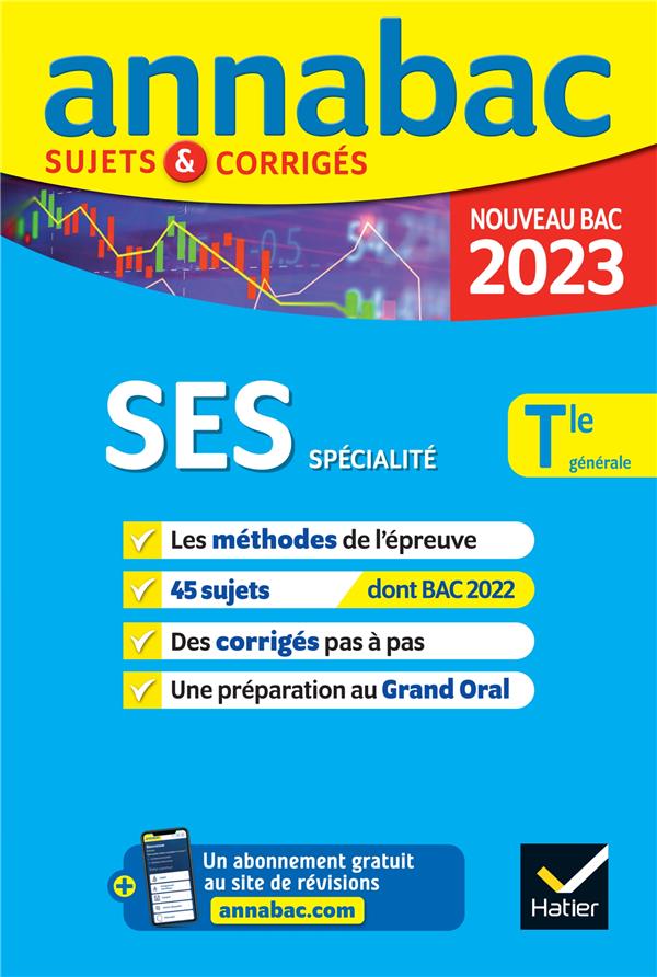 ANNALES DU BAC ANNABAC 2023 SES TLE GENERALE (SPECIALITE) - METHODES & SUJETS CORRIGES NOUVEAU BAC