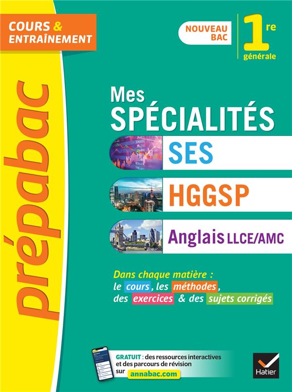 PREPABAC MES SPECIALITES SES, HGGSP, ANGLAIS LLCE/ AMC 1RE GENERALE - TOUT-EN-UN NOUVEAU PROGRAMME D