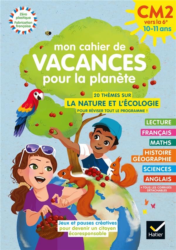 MON CAHIER DE VACANCES POUR LA PLANETE 2024 DU CM2 A LA 6E 10/11 ANS