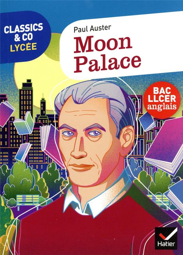 CLASSICS & CO ANGLAIS LLCE 1RE - MOON PALACE, PAUL AUSTER - ED. 2022 - LIVRE ELEVE