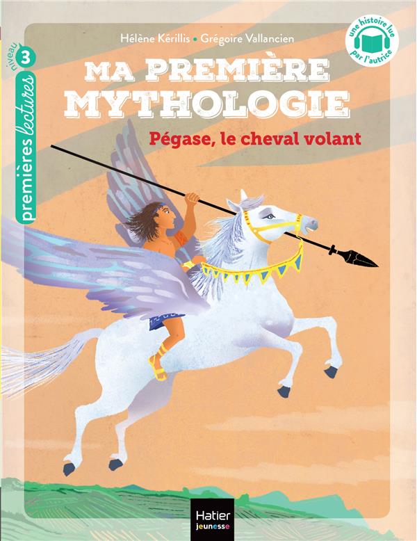MA PREMIERE MYTHOLOGIE - T21 - MA PREMIERE MYTHOLOGIE - PEGASE, LE CHEVAL VOLANT - CP/CE1 6/7 ANS