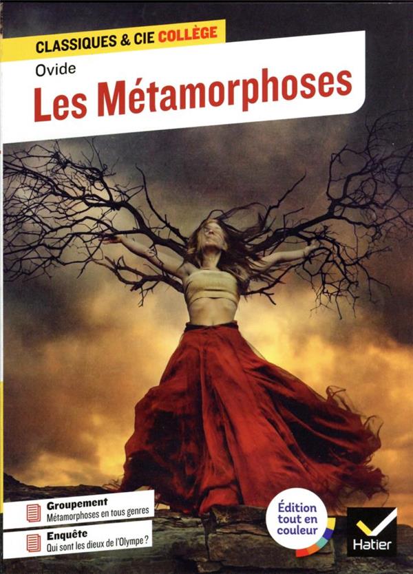 LES METAMORPHOSES - AVEC UN GROUPEMENT THEMATIQUE  LA METAMORPHOSE DANS LA LITTERATURE ET DANS LES