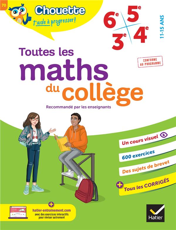 CHOUETTE - TOUTES LES MATHS DU COLLEGE 6E, 5E, 4E, 3E - CAHIER DE REVISION ET D'ENTRAINEMENT POUR TO