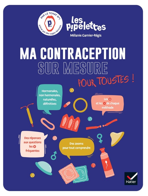 MA CONTRACEPTION SUR MESURE - POUR QUE CHACUNE ET CHACUN CHOISISSE SA CONTRACEPTION