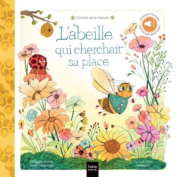 CONTES DE LA NATURE - L'ABEILLE QUI CHERCHAIT SA PLACE