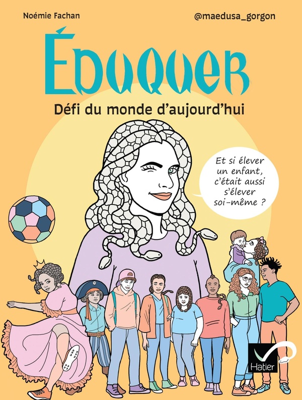 EDUQUER : DEFI DU MONDE D'AUJOURD'HUI - ET SI ELEVER UN ENFANT CONTRIBUAIT A S'ELEVER SOI-MEME ?