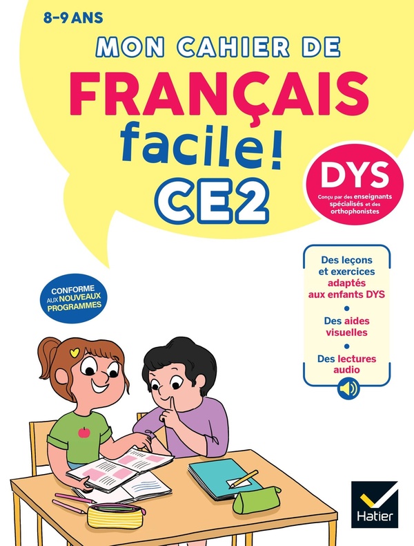 MON CAHIER DE FRANCAIS FACILE DYS CE2 - NOUVEAU PROGRAMME - LECONS ET EXERCICES CORRIGES ACCESSIBLES