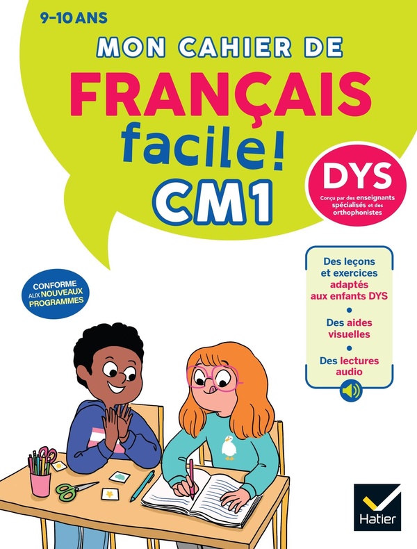 MON CAHIER DE FRANCAIS FACILE DYS CM1 - NOUVEAU PROGRAMME - LECONS ET EXERCICES CORRIGES ACCESSIBLES