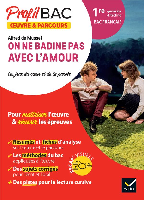 PROFIL - ON NE BADINE PAS AVEC L'AMOUR (BAC DE FRANCAIS 2025) - ANALYSE DE L'OEUVRE ET DU PARCOURS A