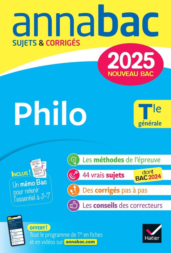 ANNALES DU BAC ANNABAC 2025 PHILO TLE GENERALE - SUJETS CORRIGES & METHODES DE L'EPREUVE DE PHILO