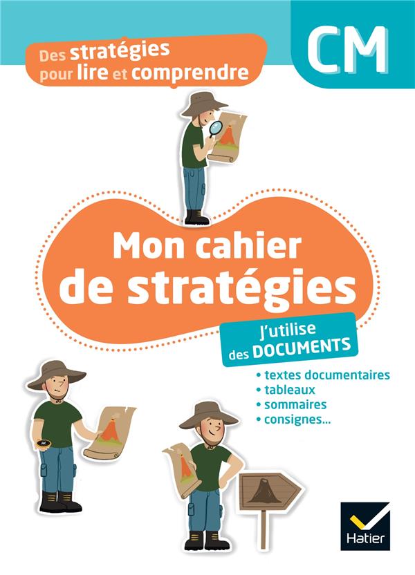 DES STRATEGIES POUR LIRE ET COMPRENDRE - J'UTILISE DES DOCUMENTS CM - ED. 2024 - CAHIER ELEVE