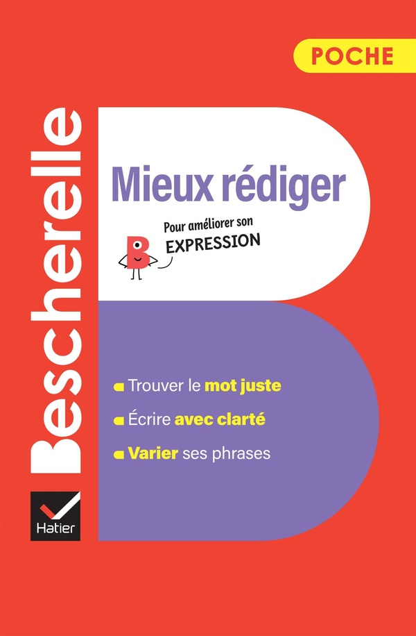 BESCHERELLE - MIEUX REDIGER (POCHE) - L'ESSENTIEL POUR AMELIORER SON EXPRESSION