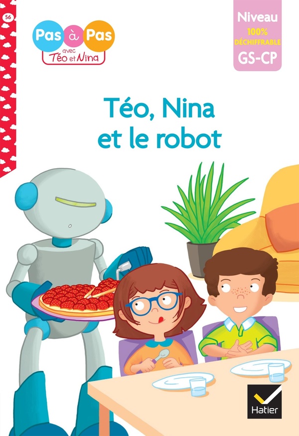 TEO ET NINA - PREMIERES LECTURES 100% DECHIFFRABLE - TEO ET NINA ET LE ROBOT