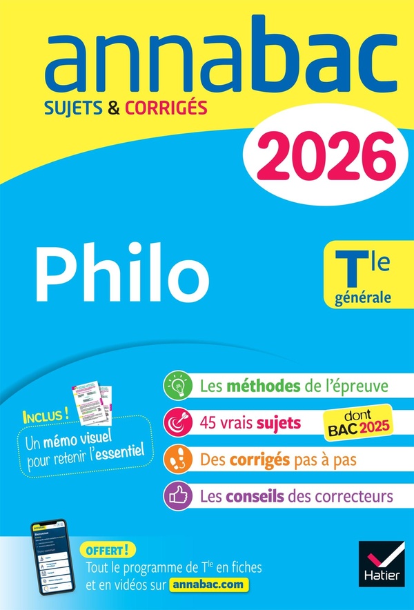 ANNALES DU BAC 2026 - ANNABAC PHILO TLE GENERALE - SUJETS CORRIGES & METHODES DE L'EPREUVE DE PHILO