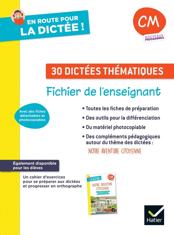 EN ROUTE POUR LA DICTEE ! CM - NOTRE AVENTURE CITOYENNE - ED. 2025 - FICHIER ENSEIGNANT