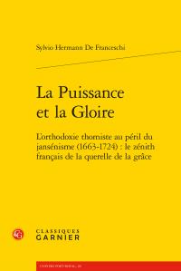 LA PUISSANCE ET LA GLOIRE - L'ORTHODOXIE THOMISTE AU PERIL DU JANSENISME (1663-1724) : LE ZENITH FRA