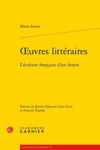 OEUVRES LITTERAIRES - L'ECRITURE FRANCAISE D'UN DESTIN