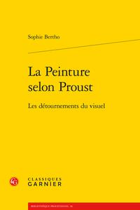 LA PEINTURE SELON PROUST - LES DETOURNEMENTS DU VISUEL