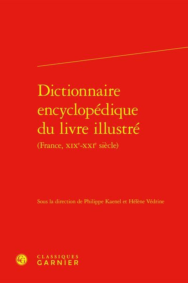 DICTIONNAIRE ENCYCLOPEDIQUE DU LIVRE ILLUSTRE