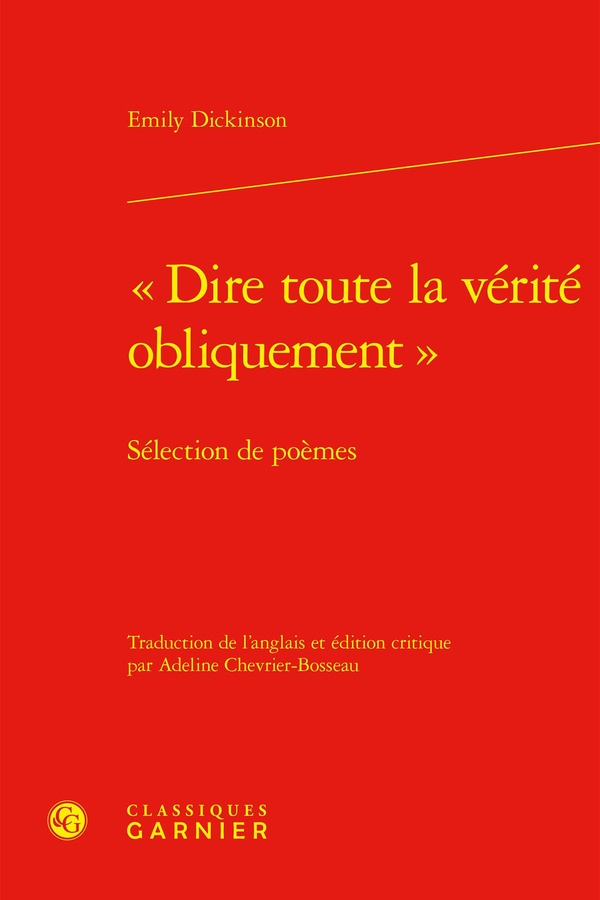 DIRE TOUTE LA VERITE OBLIQUEMENT  - SELECTION DE POEMES