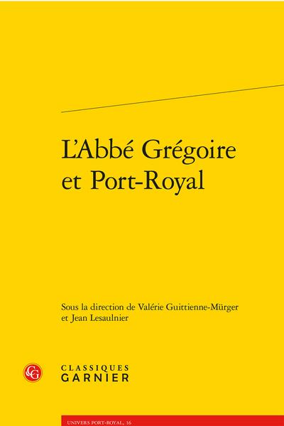 L'ABBE GREGOIRE ET PORT-ROYAL