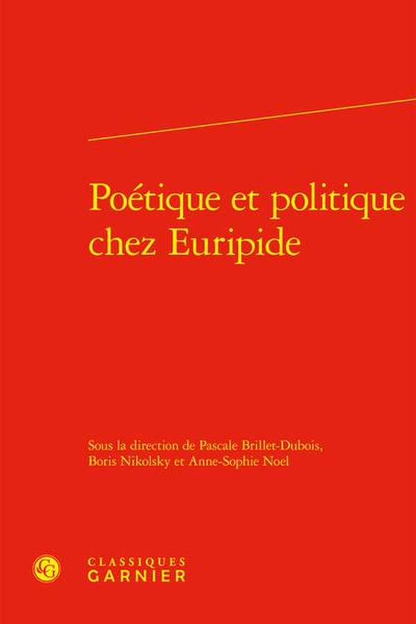 POETIQUE ET POLITIQUE CHEZ EURIPIDE