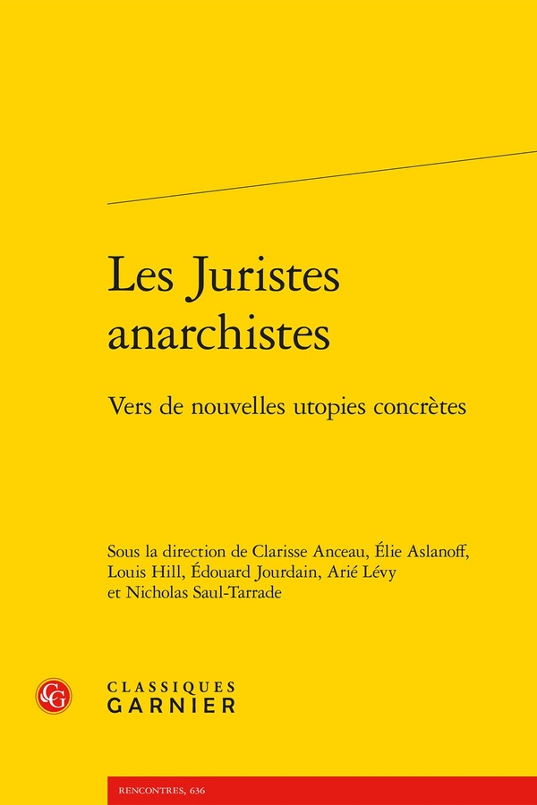 LES JURISTES ANARCHISTES - VERS DE NOUVELLES UTOPIES CONCRETES