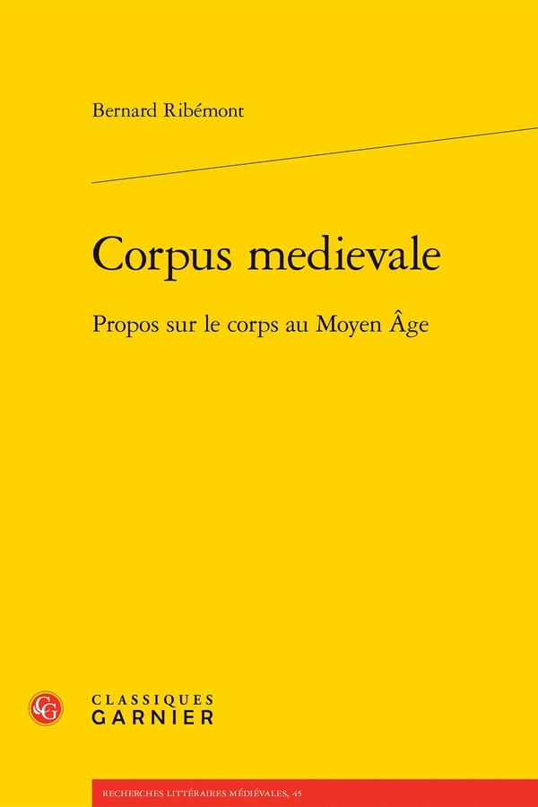 CORPUS MEDIEVALE - PROPOS SUR LE CORPS AU MOYEN AGE