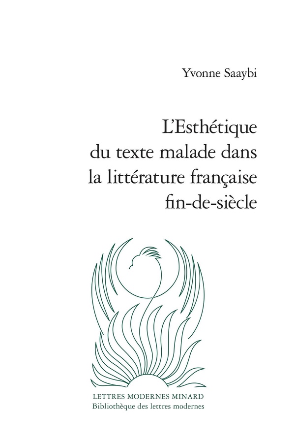 L'ESTHETIQUE DU TEXTE MALADE DANS LA LITTERATURE FRANCAISE FIN-DE-SIECLE