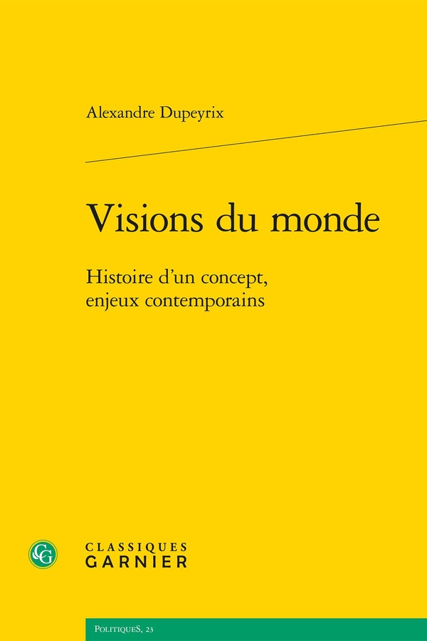 VISIONS DU MONDE - HISTOIRE D'UN CONCEPT, ENJEUX CONTEMPORAINS