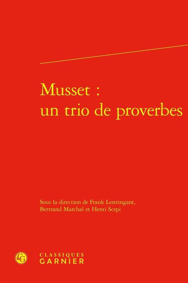 MUSSET : UN TRIO DE PROVERBES