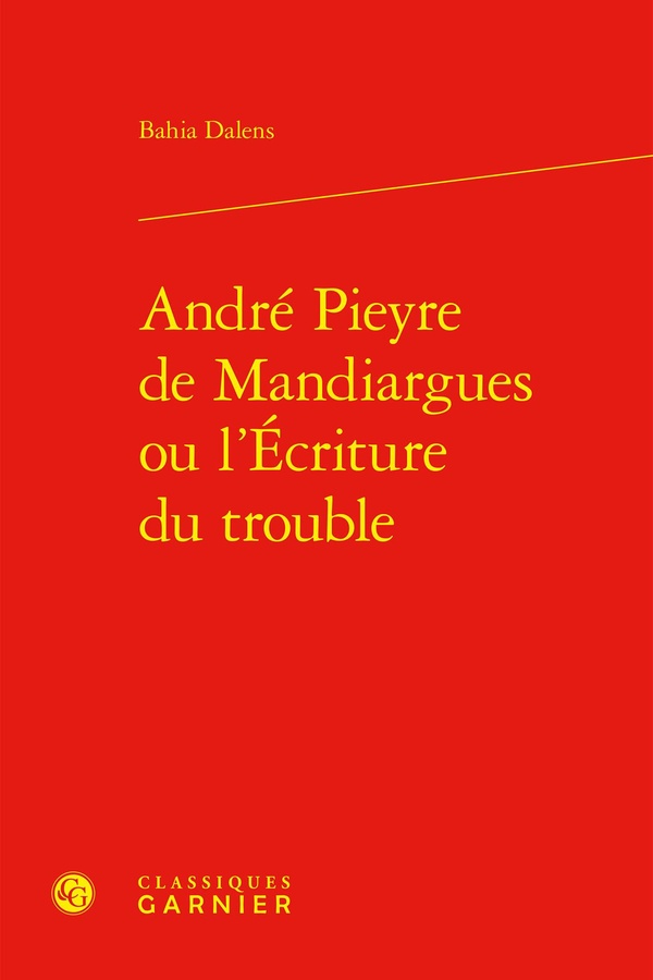 ANDRE PIEYRE DE MANDIARGUES OU L'ECRITURE DU TROUBLE