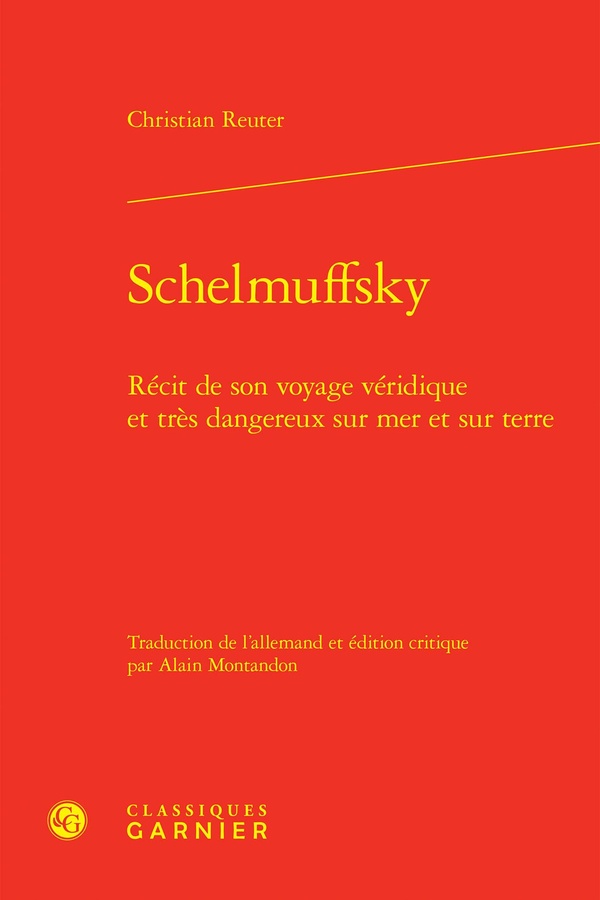 SCHELMUFFSKY - RECIT DE SON VOYAGE VERIDIQUE ET TRES DANGEREUX SUR MER ET SUR TERRE