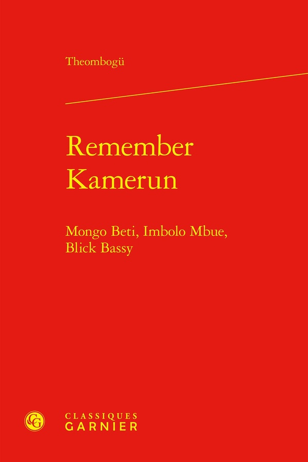 REMEMBER KAMERUN - MONGO BETI, IMBOLO MBUE, BLICK BASSY